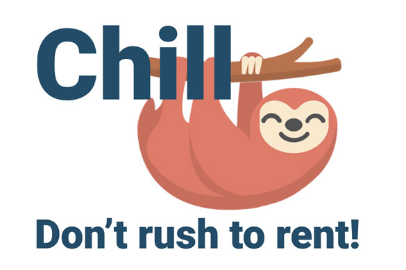Don't Rush To Rent